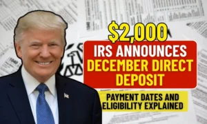 IRS announces $2,000 December direct deposit, payment dates and eligibility explained